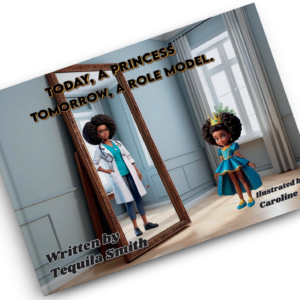 Today, a Princess. Tomorrow, a Role Model Hardcover